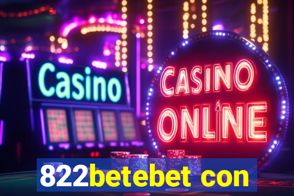 822betebet con